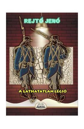 A lathatatlan legio - Rejto Jeno