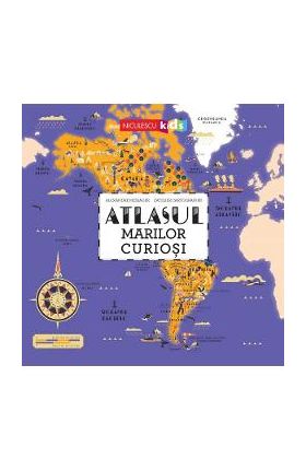 Atlasul marilor curiosi - Alexandre Message