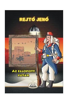 Az ellopott futar - Rejto Jeno