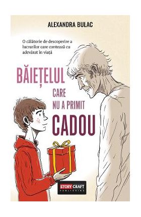 Baietelul care nu a primit cadou - Alexandra Bulac