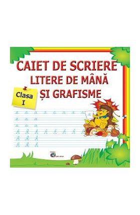 Caiet de scriere litere de mana si grafisme - Clasa 1 - Daniela Costan