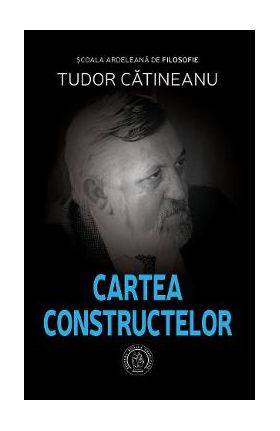 Cartea Constructelor - Tudor Catineanu