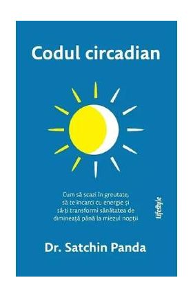 Codul circadian - Satchin Panda