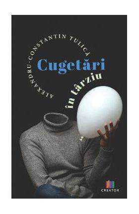 Cugetari in tarziu - Alexandru Tulica