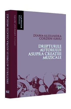 Drepturile autorului asupra creatiei muzicale - Diana-Alexandra Cordun (Sava)
