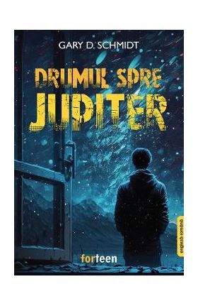 Drumul spre Jupiter - Gary D. Schmidt