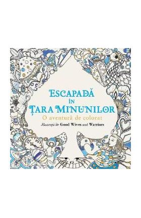 Escapada in Tara Minunilor. O aventura de colorat