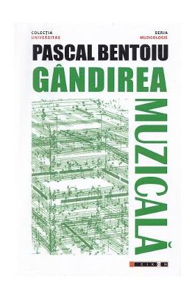 Gandirea muzicala - Pascal Bentoiu