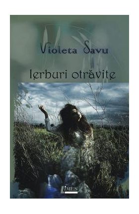 Ierburi otravite - Violeta Savu