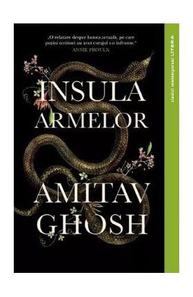 Insula armelor - Amitav Ghosh