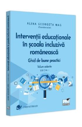 Interventii educationale in scoala incluziva romaneasca - Alina Georgeta Mag