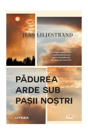 Padurea arde sub pasii nostri - Jens Liljestrand