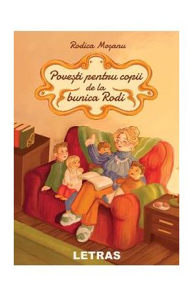 Povesti pentru copii de la bunica Rodi - Rodica Mosanu