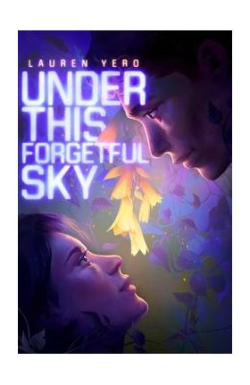 Under This Forgetful Sky - Lauren Yero