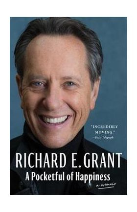 A Pocketful of Happiness: A Memoir - Richard E. Grant