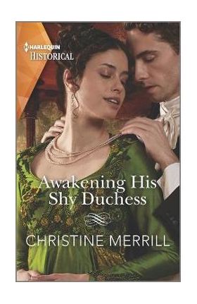 Awakening His Shy Duchess - Christine Merrill