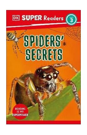 DK Super Readers Level 3 Spiders' Secrets - Dk