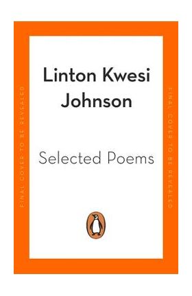 Selected Poems - Linton Kwesi Johnson