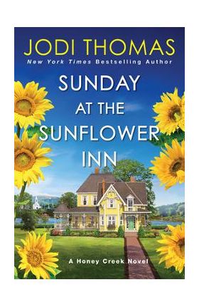 Sunday at the Sunflower Inn: A Heartwarming Texas Love Story - Jodi Thomas