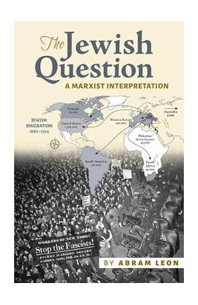 The Jewish Question: A Marxist Interpretation - Abram Leon