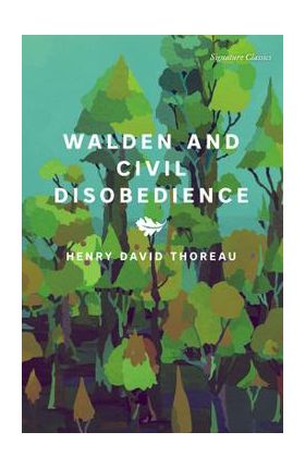 Walden and Civil Disobedience - Henry David Thoreau