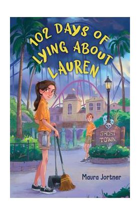 102 Days of Lying about Lauren - Maura Jortner