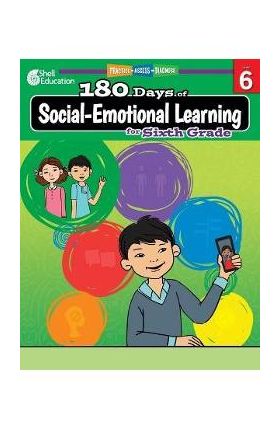 180 Days of Social-Emotional Learning for Sixth Grade: Practice, Assess, Diagnose - Jennifer Edgerton