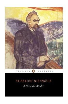 A Nietzsche Reader - Friedrich Wilhelm Nietzsche