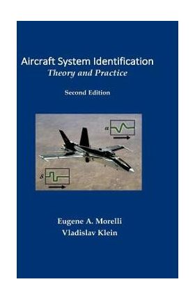 Aircraft System Identification: Theory and Practice - Eugene Morelli