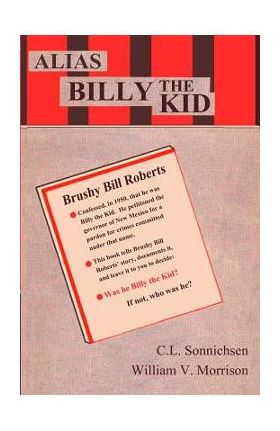 Alias Billy the Kid - C. L. Sonnichsen