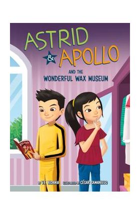 Astrid and Apollo and the Wonderful Wax Museum - César Samaniego