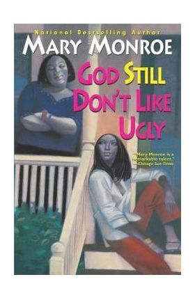 God Still Don't Like Ugly - Mary Monroe