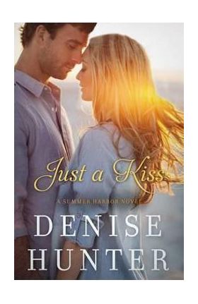 Just a Kiss - Denise Hunter