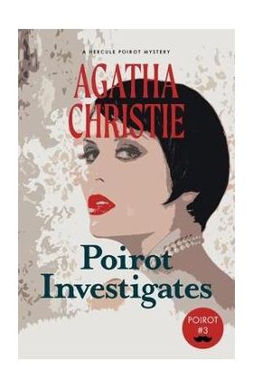 Poirot Investigates: A Hercule Poirot Mystery (Warbler Classics) - Agatha Christie