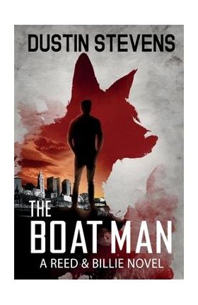 The Boat Man: A Suspense Thriller - Dustin Stevens