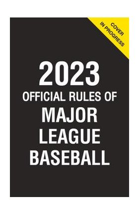 2023 Official Rules of Major League Baseball - Triumph Books