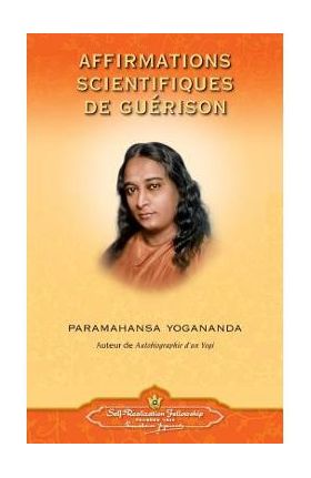 Affirmations Scientifiques de Guerison - French - Paramahansa Yogananda