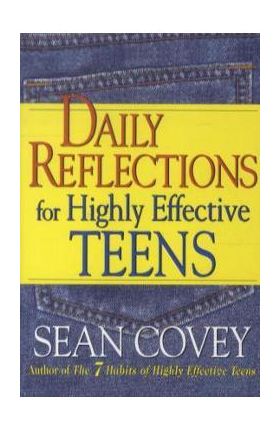 Daily Reflections for Highly Effective Teens - Sean Covey