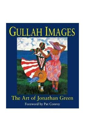 Gullah Images: The Art of Jonathan Green - Jonathan Green