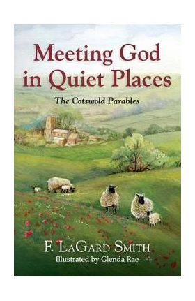 Meeting God in Quiet Places - F. Lagard Smith