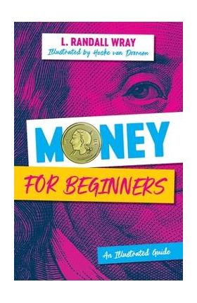 Money for Beginners: An Illustrated Guide - Heske Van Doornen