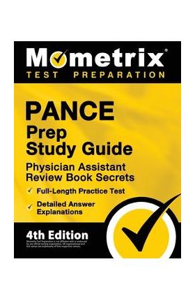 PANCE Prep Study Guide - Physician Assistant Review Book Secrets, Full-Length Practice Test, Detailed Answer Explanations: [4th Edition] - Matthew Bowling