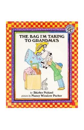 The Bag I'm Taking to Grandma's - Shirley Neitzel