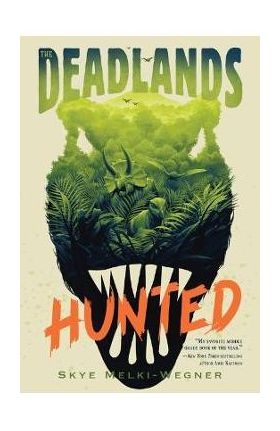 The Deadlands: Hunted - Skye Melki-wegner