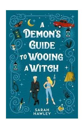 A Demon's Guide to Wooing a Witch - Sarah Hawley