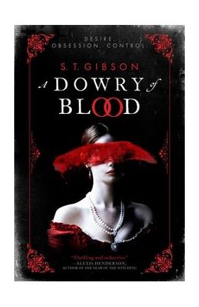 A Dowry of Blood - S. T. Gibson