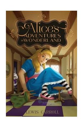 Alice's Adventures in Wonderland - Lewis Carroll