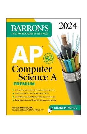 AP Computer Science a Premium, 2024: 6 Practice Tests + Comprehensive Review + Online Practice - Roselyn Teukolsky