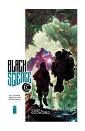 Black Science Volume 4: Godworld - Rick Remender