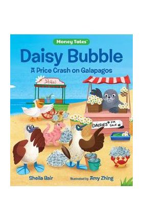 Daisy Bubble: A Price Crash on Galapagos - Sheila Bair